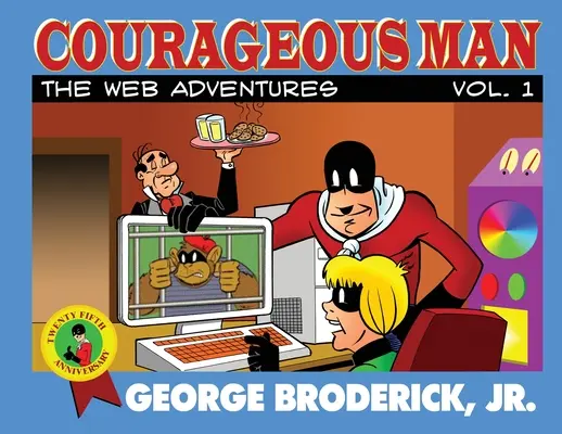 Odvážny človek: 1. zväzok: Webové dobrodružstvá - Courageous Man: The Web Adventures, vol. 1
