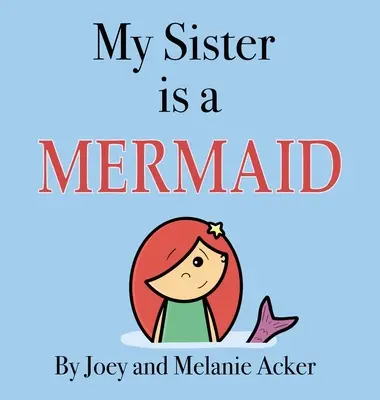 Moja sestra je morská panna - My Sister is a Mermaid