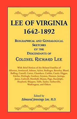 Lee z Virginie, 1642-1892: Biografické a genealogické náčrty potomkov plukovníka Richarda Leeho - Lee of Virginia, 1642-1892: Biographical and Genealogical Sketches of the Descendants of Colonel Richard Lee