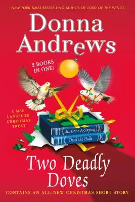 Dve smrtiace holubice: Šesť húsat a Kačica v sále - Two Deadly Doves: Six Geese A-Slaying and Duck the Halls