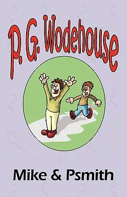 Mile & Psmith - Zo zbierky Manor Wodehouse, výber z ranej tvorby P. G. Wodehouse - Mile & Psmith - From the Manor Wodehouse Collection, a selection from the early works of P. G. Wodehouse
