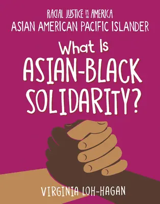 Čo je to ázijsko-čierna solidarita? - What Is Asian-Black Solidarity?