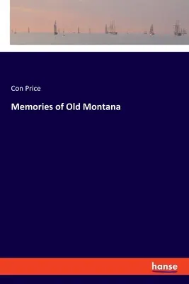 Spomienky na starú Montanu - Memories of Old Montana