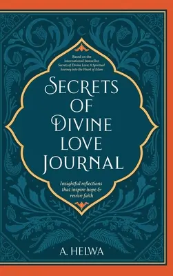 Tajomstvá božskej lásky Denník: Prehľadné úvahy, ktoré vzbudzujú nádej a oživujú vieru - Secrets of Divine Love Journal: Insightful Reflections that Inspire Hope and Revive Faith