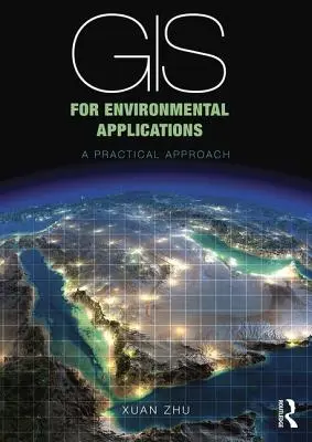 GIS pre environmentálne aplikácie: Praktický prístup - GIS for Environmental Applications: A Practical Approach