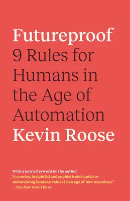 Odolnosť voči budúcnosti: 9 pravidiel pre ľudí vo veku automatizácie - Futureproof: 9 Rules for Humans in the Age of Automation