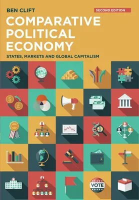 Komparatívna politická ekonómia: Štáty, trhy a globálny kapitalizmus - Comparative Political Economy: States, Markets and Global Capitalism