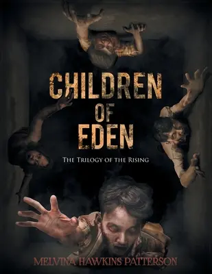 Deti raja: Trilógia o povstaní - Children of Eden: The Trilogy of the Rising