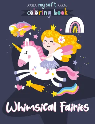 Rozmarné víly a priatelia Omaľovánky - Whimsical Fairies and Friends Coloring Book