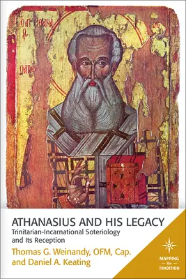 Atanáz a jeho dedičstvo: Trojičná inkarnačná soteriológia a jej recepcia - Athanasius and His Legacy: Trinitarian-Incarnational Soteriology and Its Reception