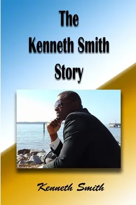 Príbeh Kennetha Smitha - The Kenneth Smith Story