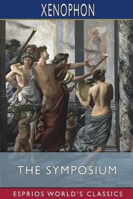 Sympózium (Esprios Classics) - The Symposium (Esprios Classics)