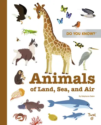 Viete?: Poznáte zvieratá na súši, v mori a vo vzduchu? - Do You Know?: Animals of Land, Sea, and Air