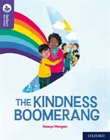 Oxford Reading TreeTops Reflect: Oxford Reading Level 11: The Kindness Boomerang - Oxford Reading Tree TreeTops Reflect: Oxford Reading Level 11: The Kindness Boomerang