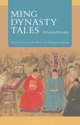 Príbehy dynastie Ming: A Guided Reader - Ming Dynasty Tales: A Guided Reader