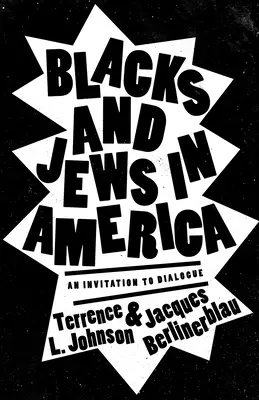 Čierni a Židia v Amerike: Pozvánka na dialóg - Blacks and Jews in America: An Invitation to Dialogue
