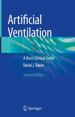 Umelá ventilácia: Základná klinická príručka - Artificial Ventilation: A Basic Clinical Guide