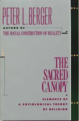 Posvätný baldachýn: prvky sociologickej teórie náboženstva - The Sacred Canopy: Elements of a Sociological Theory of Religion