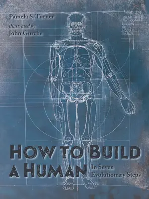 Ako vytvoriť človeka: v siedmich evolučných krokoch - How to Build a Human: In Seven Evolutionary Steps