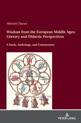 Múdrosť európskeho stredoveku: Literárne a didaktické perspektívy - Wisdom from the European Middle Ages: Literary and Didactic Perspectives