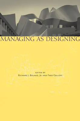 Manažovanie ako navrhovanie - Managing as Designing