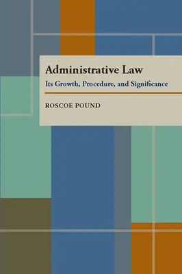 Správne právo: Jeho rast, postup a význam - Administrative Law: Its Growth, Procedure, and Significance