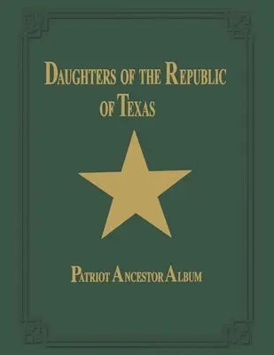 Dcéry Texaskej republiky - zväzok II - Daughters of Republic of Texas - Vol II