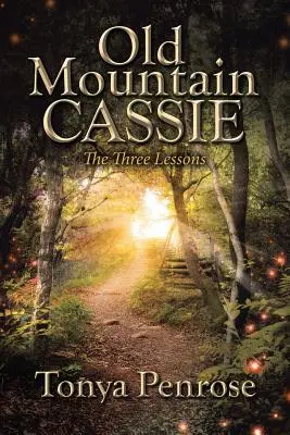 Stará hora Cassie: Tri lekcie - Old Mountain Cassie: The Three Lessons