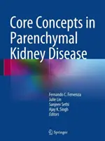 Základné pojmy v oblasti parenchýmových ochorení obličiek - Core Concepts in Parenchymal Kidney Disease