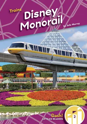 Disneyho jednokoľajová dráha - Disney Monorail