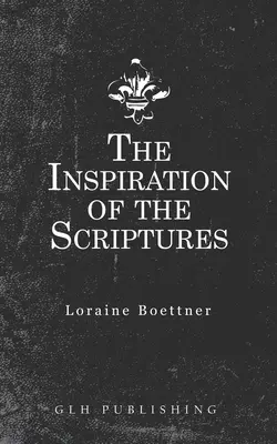 Inšpirácia Písma - The Inspiration Of The Scriptures