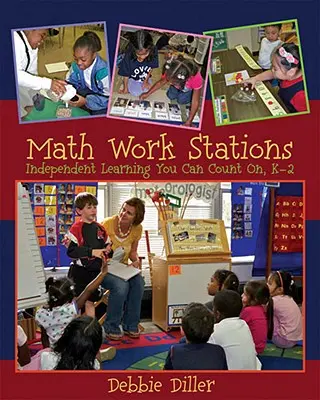 Matematické pracovné stanice: Samostatné učenie, na ktoré sa môžete spoľahnúť, K-2 - Math Work Stations: Independent Learning You Can Count On, K-2