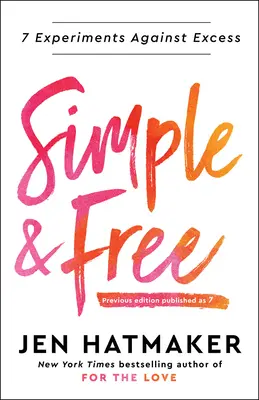 Jednoducho a zadarmo: 7 experimentov proti nadbytku - Simple and Free: 7 Experiments Against Excess