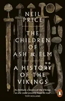 Deti jaseňa a brestu - Dejiny Vikingov - Children of Ash and Elm - A History of the Vikings