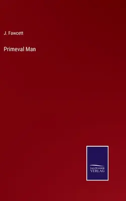 Praveký človek - Primeval Man