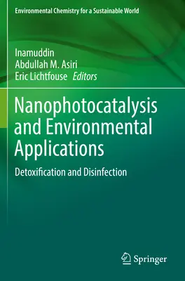 Nanofotokatalýza a environmentálne aplikácie: Detoxikácia a dezinfekcia - Nanophotocatalysis and Environmental Applications: Detoxification and Disinfection