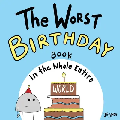 Najhoršia kniha o narodeninách na celom svete - The Worst Birthday Book in the Whole Entire World