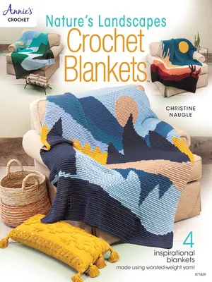 Prírodné krajiny Háčkované deky - Nature's Landscapes Crochet Blankets