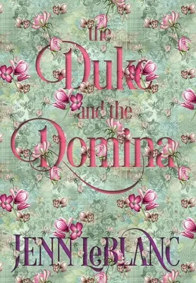 Vojvoda a domina: Warrick: Zničenie Graysona Danfortha - The Duke and The Domina: Warrick: The Ruination of Grayson Danforth