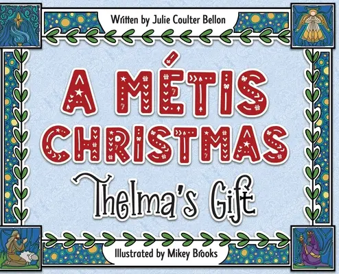 Mtisove Vianoce: Thelma's Gift - A Mtis Christmas: Thelma's Gift