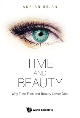 Čas a krása: Prečo čas letí a krása nikdy neumiera - Time and Beauty: Why Time Flies and Beauty Never Dies