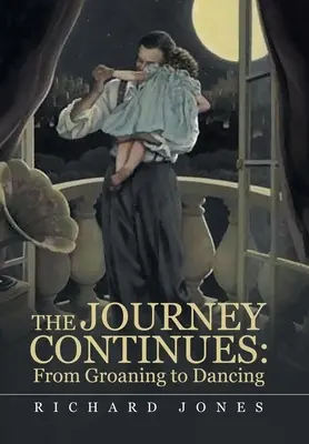 Cesta pokračuje: od stonania k tancu - The Journey Continues: from Groaning to Dancing