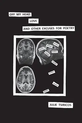 Z mojej hlavy, láska a iné výhovorky na poéziu - Off my head, love and other excuses for poetry