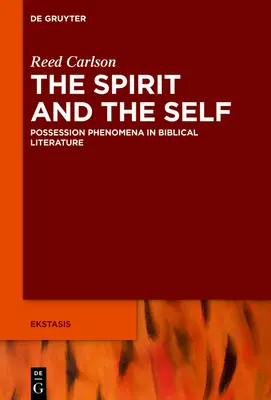 Neznáme ja v hebrejskej Biblii: Posadnutosť a iné duchovné javy - Unfamiliar Selves in the Hebrew Bible: Possession and Other Spirit Phenomena