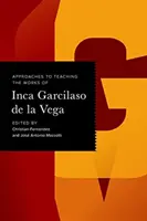 Prístupy k vyučovaniu diel Inku Garcilasa de la Vega - Approaches to Teaching the Works of Inca Garcilaso de la Vega