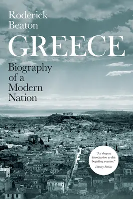 Grécko: Grécko: životopis moderného národa - Greece: Biography of a Modern Nation