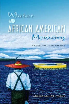 Voda a afroamerická pamäť: Ekokritická perspektíva - Water and African American Memory: An Ecocritical Perspective