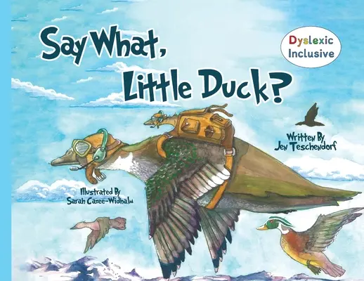 Povedz čo, kačička? - Say What, Little Duck?