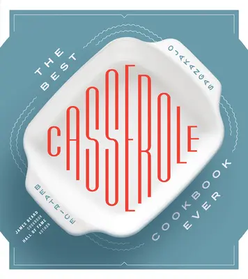 Najlepšia kuchárska kniha o zapekaní - The Best Casserole Cookbook Ever