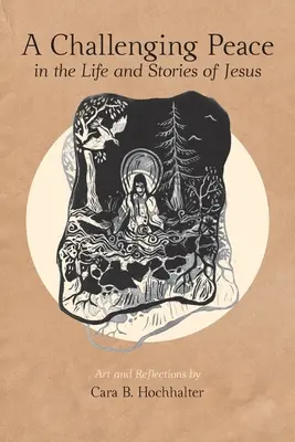 Náročný mier: V živote a príbehoch Ježiša - A Challenging Peace: In the Life and Stories of Jesus